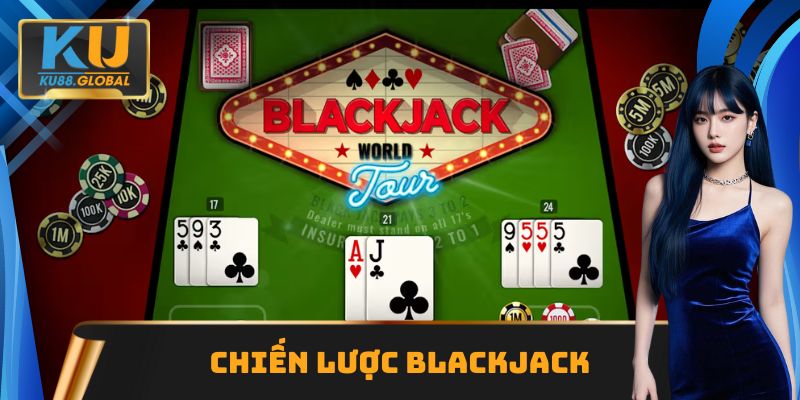Chiến Lược Blackjack Ku88: Tối Ưu Tỷ Lệ Thắng Cược 1 Chiến Lược Blackjack Ku88: Tối Ưu Tỷ Lệ Thắng Cược